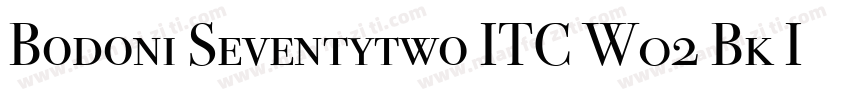 Bodoni Seventytwo ITC W02 Bk It字体转换